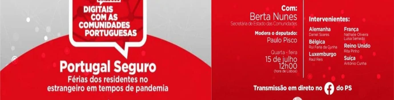 PS promove conferência digital “Portugal Seguro: Férias dos residentes no estrangeiro em tempo de pandemia”