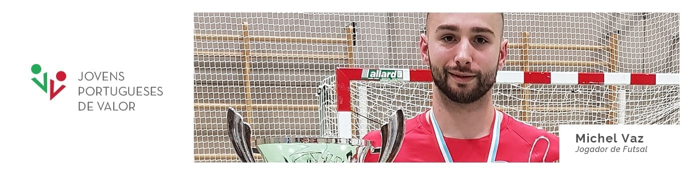 Jovens Portugueses de Valor - Entrevista ao jogador de futsal Michel Vaz